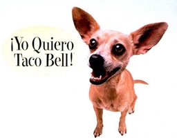 [Yo quiero Taco Bell!]